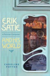 book Erik Satie: a Parisian Composer and his World