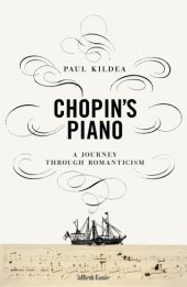 book Chopin's piano: a journey through Romanticism