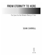 book From eternity to here: the quest for the ultimate theory of time