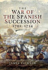 book The War of the Spanish Succession 1701-1714