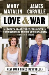 book Love & war: twenty years, three presidents, two daughters and one Louisiana home