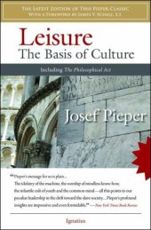 book Leisure: the basis of culture ; The philosophical act