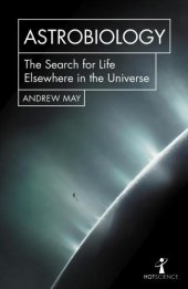 book Astrobiology: The Search for Life Elsewhere in the Universe