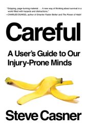 book Careful!: a user's guide to our injury-prone minds