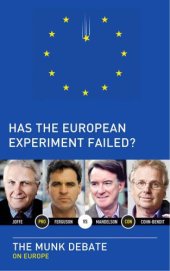 book Has the European Experiment Failed?: The Munk Debate on Europe