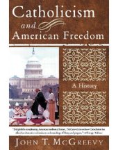 book Catholicism and American freedom: a history