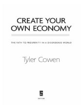 book Create your own economy: the path to prosperity in a disordered world