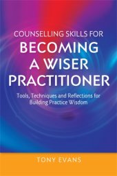 book Counselling Skills for Becoming a Wiser Practitioner