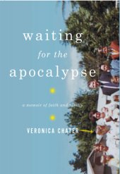 book Waiting for the apocalypse: a memoir of faith and family