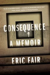 book Consequence: a memoir