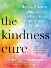 book The kindness cure: how the science of compassion can heal your heart and your world