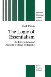 book The Logic of Essentialism: An Interpretation of Aristotle’s Modal Syllogistic