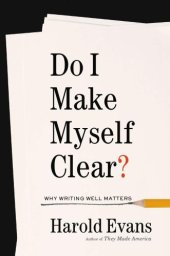 book Do I Make Myself Clear?: Why Writing Well Matters