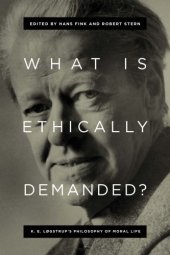 book What is ethically demanded?: K.E. Løgstrup's philosophy of moral life