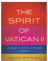 book The spirit of Vatican II: a history of Catholic reform in America