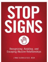 book Stop signs: recognizing, avoiding, and escaping abusive relationships