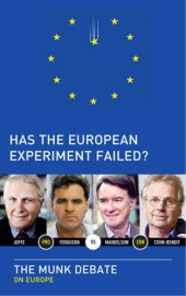 book Has the European Experiment Failed?: the Munk Debate on Europe