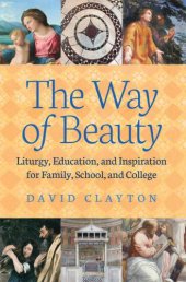 book The way of beauty: liturgy, education, and inspiration for family, school and college