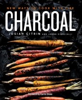 book Charcoal: new ways to cook with fire