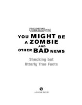 book You might be a zombie and other bad news: shocking but utterly true facts