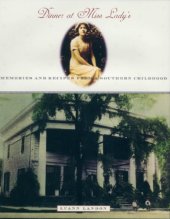 book Dinner at Miss Lady's: memories and recipes from a Southern childhood