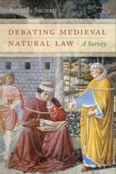 book Debating medieval natural law: a survey