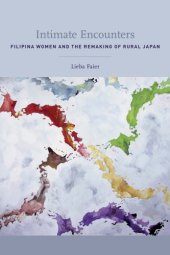 book Intimate encounters: Filipina women and the remaking of rural Japan