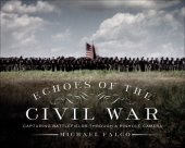 book Echoes of the Civil War: Capturing Battlefields Through a Pinhole Camera