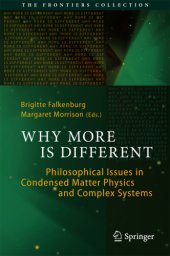 book Why More Is Different Philosophical Issues in Condensed Matter Physics and Complex Systems