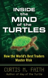 book Inside the mind of the turtles: how the world's best traders master risk