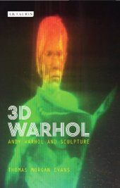 book 3-D Warhol. The sculptural work of Andy Warhol