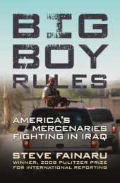 book Big boy rules: America's mercenaries fighting in Iraq