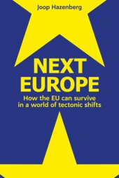 book Next Europe: how the EU can survive in a world of tectonic shifts