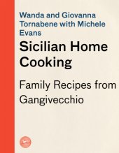 book La cucina siciliana della casa = Sicilian home cooking: family recipes from Gangivecchio