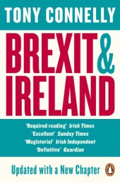 book Brexit and Ireland: the dangers, the opportunities, and the inside story of the Irish response