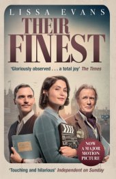 book Their Finest: Now a major film starring Gemma Arterton and Bill Nighy