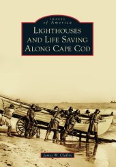 book Lighthouses and Life Saving Along Cape Cod