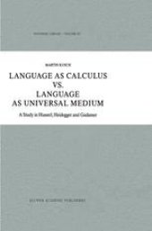 book Language as Calculus vs. Language as Universal Medium: A Study in Husserl, Heidegger and Gadamer