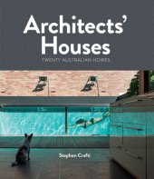 book Architects' houses: twenty Australian homes