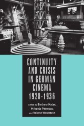 book Continuity and Crisis in German Cinema, 1928-1936