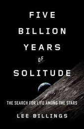 book Five billion years of solitude: the search for life among the stars