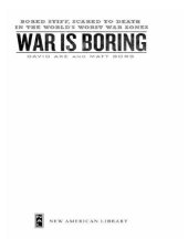 book War is boring: bored stiff, scared to death in the world's worst war zones