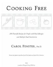 book Cooking free: 220 flavorful recipes for people with food allergies and multiple food sensitivi