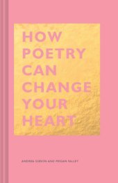 book How Poetry Can Change Your Heart