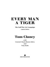 book Every Man A Tiger (Revised): The Gulf War Air Campaign