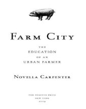 book Farm city: the education of an urban farmer