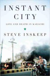 book Instant City: Life and Death in Karachi