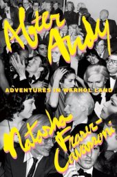 book After Andy: adventures in Warhol land