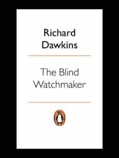 book The blind watchmaker: why the evidence of evolution reveals a universe without design