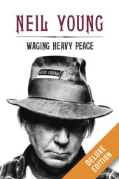 book Waging heavy peace: a hippie dream